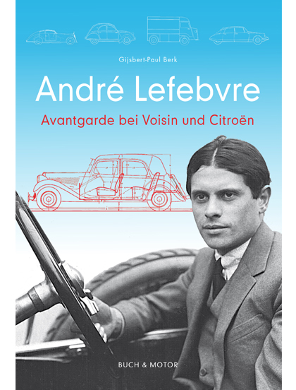 André Lefebvre - Avantgarde bei Voisin und Citroën